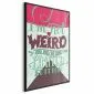 Plakat Not weird 29,7x42 cm z ramą czarną bez marginesu | MIRAT.