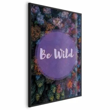 Plakat Be wild 60x90 cm z ramą czarną bez marginesu