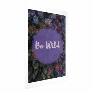 Plakat Be wild 60x90 cm bez ramy z marginesem