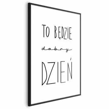 Plakat Dobry dzień 21x30 cm z ramą czarną z marginesem