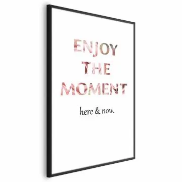 Plakat Enjoy the Moment 40x60 cm z ramą czarną bez marginesu
