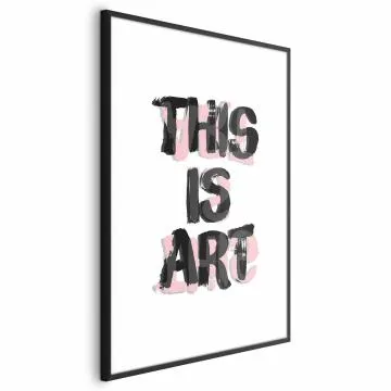 Plakat This Is Art 60x90 cm z ramą czarną bez marginesu