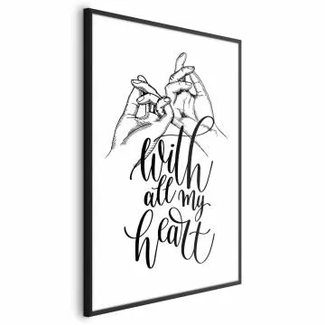 Plakat All My Heart 60x90 cm z ramą czarną bez marginesu