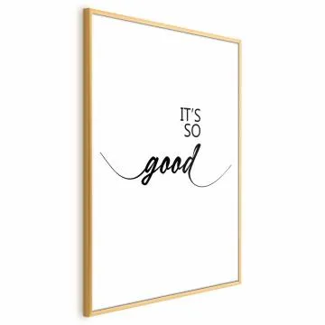 Plakat It's so Good 21x30 cm z ramą złotą z marginesem