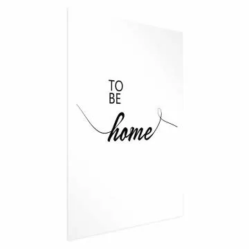 Plakat To Be Home 29,7x42 cm bez ramy z marginesem
