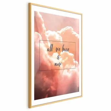 Plakat All we have is now 40 x 60 cm z ramą złotą i marginesem