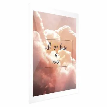 Plakat All we have is now 40 x 60 cm bez ramy z marginesem