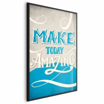 Plakat Make today amazing 29,7x42 cm z ramą czarną bez marginesu