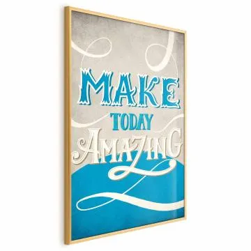 Plakat Make today amazing 40x60 cm z ramą złotą bez marginesu