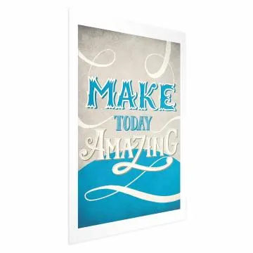 Plakat Make today amazing 40x60 cm bez ramy z marginesem