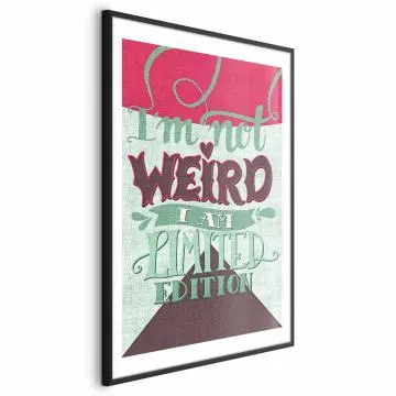 Plakat Not weird 40x60 cm z ramą czarną z marginesem