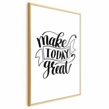 Plakat Make today great 21x30 cm z ramą złotą z marginesem