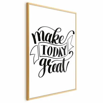 Plakat Make today great 40x60 cm z ramą złotą bez marginesu