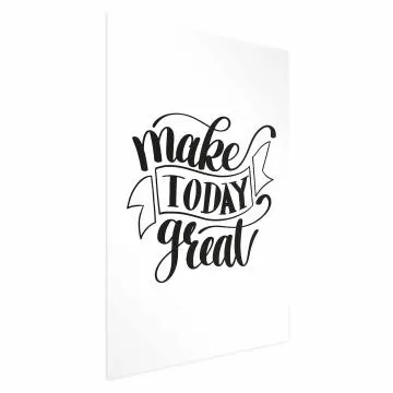 Plakat Make today great 60x90 cm bez ramy z marginesem